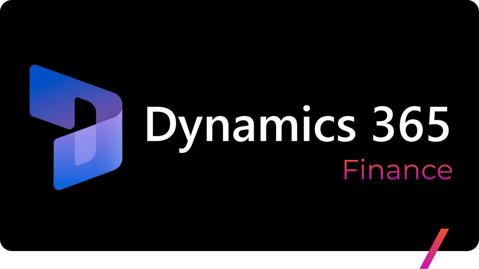 Dynamics 365 Finance.png Dynamics 365 Finance.png