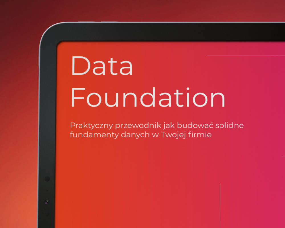 Data Foundation - przewodnik po fundamentach danych